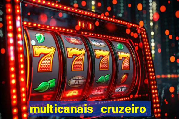 multicanais cruzeiro ao vivo